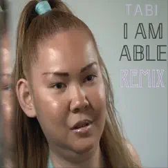 I Am Able (Remix) - Single by Tabi album reviews, ratings, credits