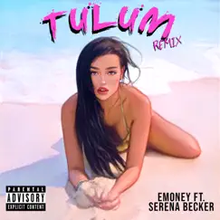 Tulum (Remix) [feat. Serena Becker] - Single by Emoney album reviews, ratings, credits