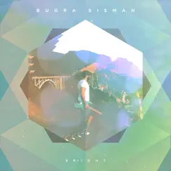 Bright (feat. Alex Campbell, Jason Rubenstein & Nazim Kemal Ure) by Bugra Sisman album reviews, ratings, credits