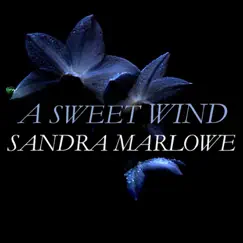 A Sweet Wind - Single by Sandra Marlowe album reviews, ratings, credits