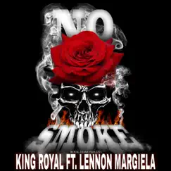 No Smoke - Single (feat. Lennon Margiela) - Single by King Royal album reviews, ratings, credits