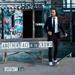 Corporate Star (feat. Christina) - Single by Another Face in the Crowd album reviews, ratings, credits