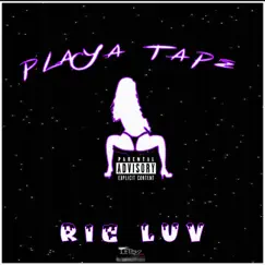 Playa Tape by RIC LUV album reviews, ratings, credits