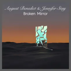 Broken Mirror by August Benedict & Jennifer Stay album reviews, ratings, credits