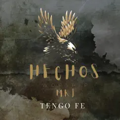 Tengo Fe - Single by HECHOS WORSHIP MERJH album reviews, ratings, credits