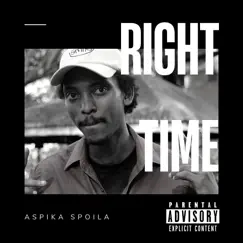 Right Time - Single by Aspika Spoila album reviews, ratings, credits