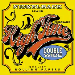 High Time - Single by Nickelback album reviews, ratings, credits