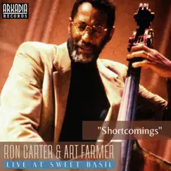 Shortcomings (feat. Cedar Walton & Billy Higgins) [Live at Sweet Basil] - Single by Ron Carter & Art Farmer album reviews, ratings, credits