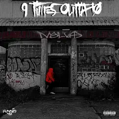 9 Times Outta 10 - Single by Hunnid M'z album reviews, ratings, credits