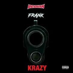 Krazy (feat. Frank) - Single by RedInK album reviews, ratings, credits