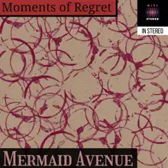 Moments of Regret - Single by Mermaid Avenue album reviews, ratings, credits