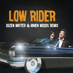 Low Rider Flip (feat. Haven Woods) Song Lyrics