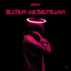 Jestem Ciebie Pewny - Single by Xenoo album reviews, ratings, credits