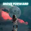 Move Forward - Single album lyrics, reviews, download