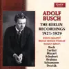 Adolf Busch: The Berlin Recordings, 1921-1929 album lyrics, reviews, download