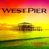 West Pier - Single album lyrics, reviews, download