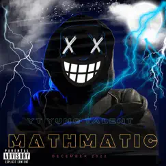 Mathmatic - Single by Y.T. YUNG TALENT album reviews, ratings, credits