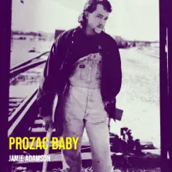 Prozac Baby - Single by Jamie Adamson album reviews, ratings, credits