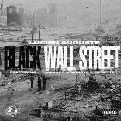 Black Wallstreet (feat. Terrance Demongye & Emmettill) - Single by Lucien Auguste album reviews, ratings, credits