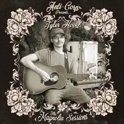 The Magnolia Sessions by Tyler Hood album reviews, ratings, credits