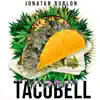 Taco Bell - Single album lyrics, reviews, download