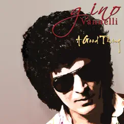 A Good Thing by Gino Vannelli album reviews, ratings, credits