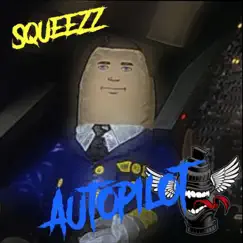 Autopilot - Single by Squeezz album reviews, ratings, credits