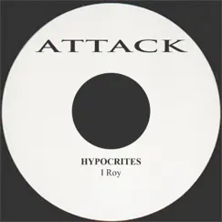 Hypocrites - Single by I-Roy album reviews, ratings, credits