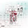 Scream Out - Single album lyrics, reviews, download