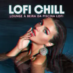 LoFi Chill (feat. Ibiza Chill Out Music Zone) Song Lyrics