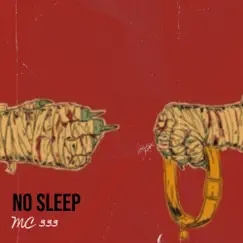 No Sleep - Single by MC 333 album reviews, ratings, credits