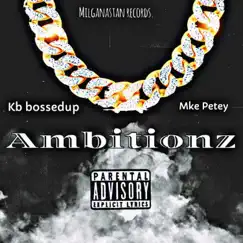Ambition - Single by KB Bossed Up & Mke Petey album reviews, ratings, credits