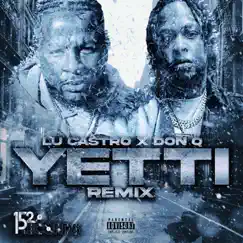 The Yetti (Remix) - Single [feat. Don Q] - Single by Lu Castro album reviews, ratings, credits