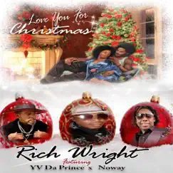 Love U For Christmas (feat. YV Da Prince & Noway) - Single by Rich Wright album reviews, ratings, credits