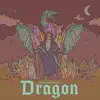 Dragon - Single album lyrics, reviews, download