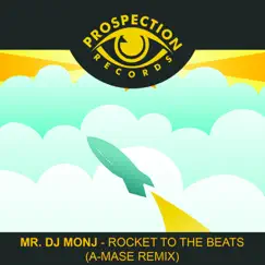 Rocket to the Beat (A-Mase Remix) - Single by Mister Monj album reviews, ratings, credits