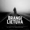 Brangi Lietuva - Single album lyrics, reviews, download