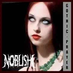 Gothic Prayer - Single by Nobushi album reviews, ratings, credits