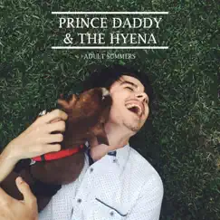 Adult Summers - EP by Prince Daddy & the Hyena album reviews, ratings, credits