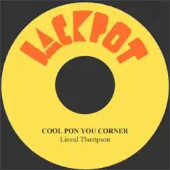 Cool Pon You Corner - Single by Linval Thompson album reviews, ratings, credits