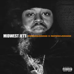 Consequences and Repercussions by MidWest Jett album reviews, ratings, credits