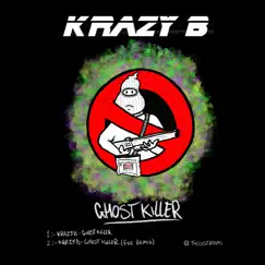 Ghost Killer - Single by Krazy B & Foe album reviews, ratings, credits