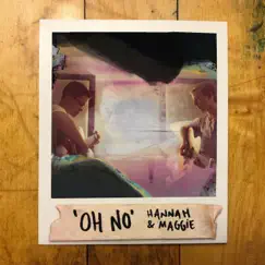 Oh No - Single by Hannah & Maggie album reviews, ratings, credits