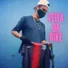 PEITA DA NIKE - Single album lyrics, reviews, download