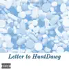 Letter to Huntdawg - Single album lyrics, reviews, download