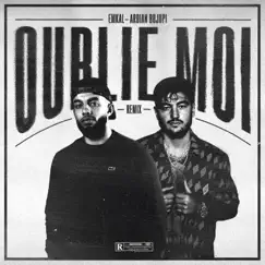 Oublie-moi (Remix) - Single by Emkal & Ardian Bujupi album reviews, ratings, credits