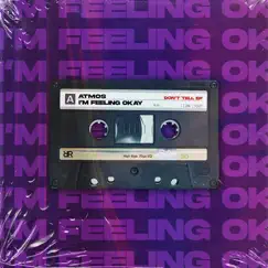 I'm Feeling Okay - Single by Atmos album reviews, ratings, credits