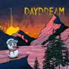 Daydream - Single album lyrics, reviews, download