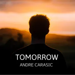 Tomorrow - Single by Andre Carasic album reviews, ratings, credits