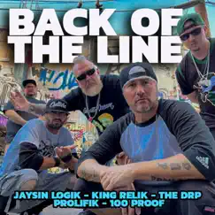 Back of the Line - Single by The DRP, 100 Proof, Jaysin Logik, Prolifik & King Relik album reviews, ratings, credits